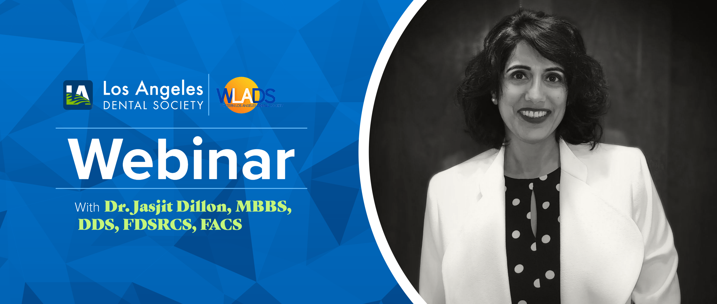 Webinar with Dr. Jasjit Dillon, MBBS, DDS, FDSRCS, FACS